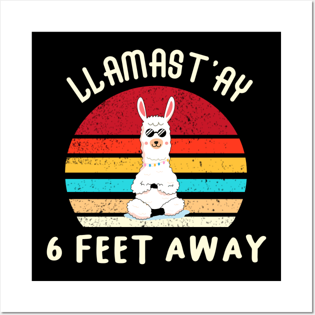 LLAMAST'AY feet away  :Humour llama Quote llamas stay Wall Art by mezy